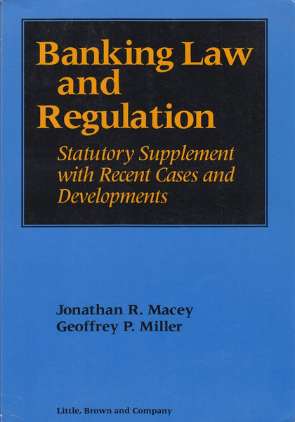 Banking Law & Regulation Statutory Supplement w/ Recent Cases & Developments, pb, 1994