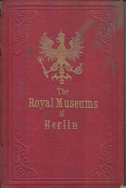 Special Catalogue of the Royal Museums at Berlin