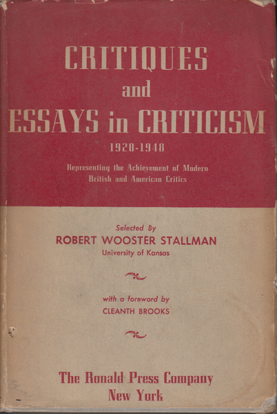 Critiques and Essays in Criticism 1920 - 1948: Representing the Achievement of Modern British and American Critics