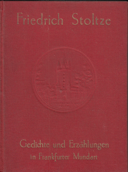 Ausgewahlte Gedichte und Erzahlungen in frankfurter Mundart