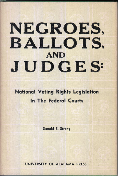 Negroes, Ballots, and Judges: National Voting Rights Legislation in the Federal Courts