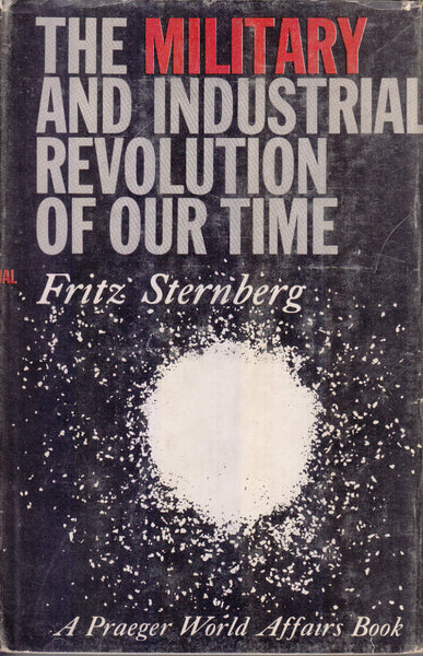 The Military and Industrial Revolution of Our Time