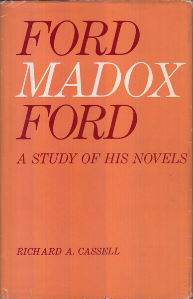 Ford Madox Ford: A Study of His Novels