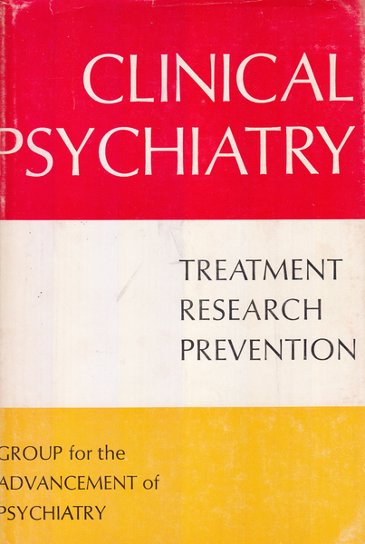 Clinical Psychiatry: Problems of Treatment, Research and Prevention
