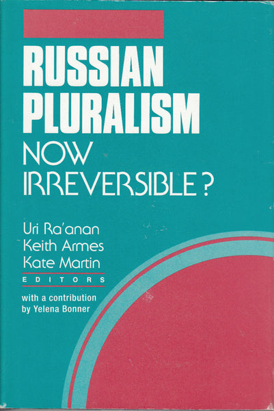 Russian Pluralism: Now Irreversible?