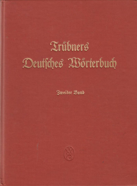Trubners Deutsches Worterbuch Band 2, 3, 5, and 7