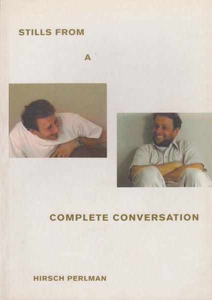 Stills From a Complete Conversation