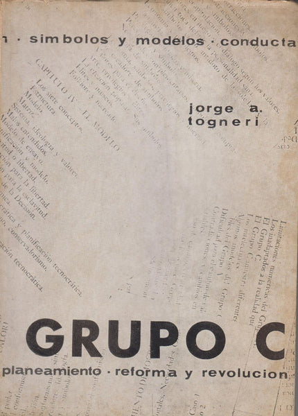 Grupo C; conducta y planeamiento, s?mbolos y modelos, reformismo y revolucion