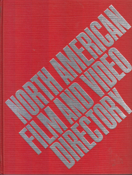 North American Film and Video Directory: A Guide to Media Collections and Services