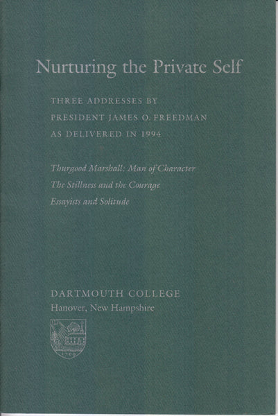 Nurturing the Private Self: Three Addresses by President James O. Freedman as Delivered in 1994