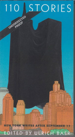 110 Stories New York Writes After September 11