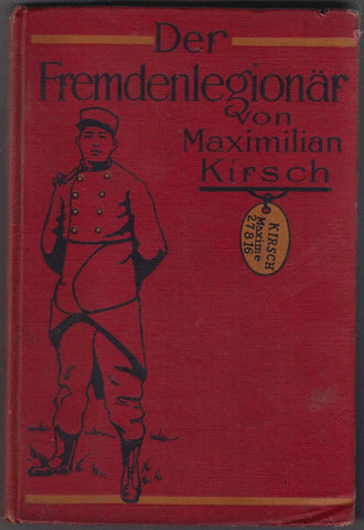 Der Fremdenlegionar eine abenteuerliche Fahrt von Kamerun in den deutschen Schutzengraben in den Kriegsjahen 1914-15