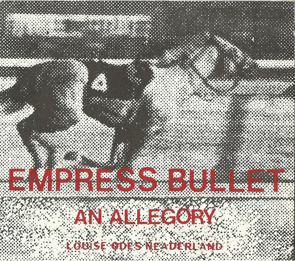 Empress Bullet An Allegory