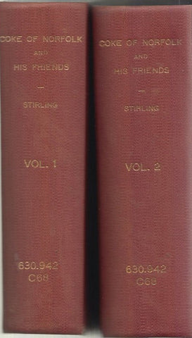 Coke of Norfolk and His Friends Vol. 1 & 2  by Stirling, A.M.W.
