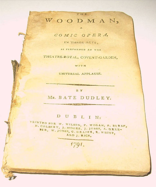 The Woodman, A Comic Opera in Three Acts, as Performed at the Theatre-Royal, Covent-Garder, with Universal Applause.