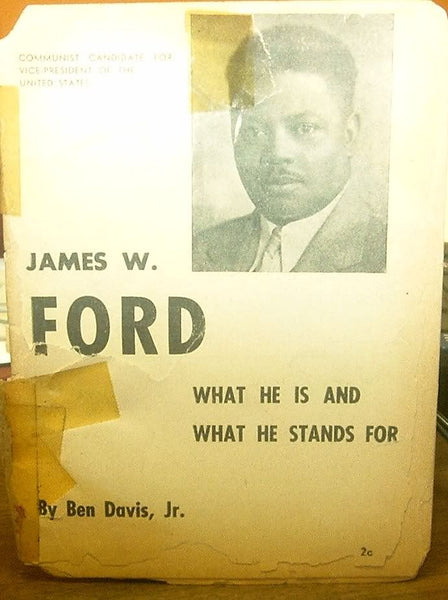 Communist candidate for vice-president of the United States, James W. Ford, what he is and what he stands for