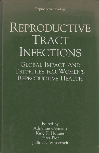 Reproductive Tract Infections: Global Impact and Priorities for Women's Reproductive Health (Reproductive Biology)