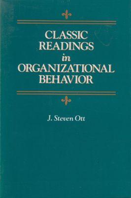 Classic Readings in Organizational Behavior