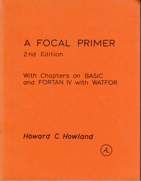 A Focal Primer: With Chapters on Basic and Fortan IV with Watfor