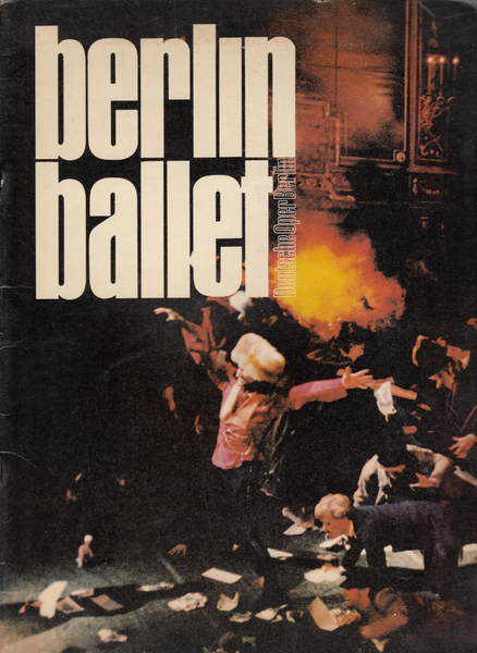 Berlin Ballet: Ballett Der Deutschen Oper Berlin