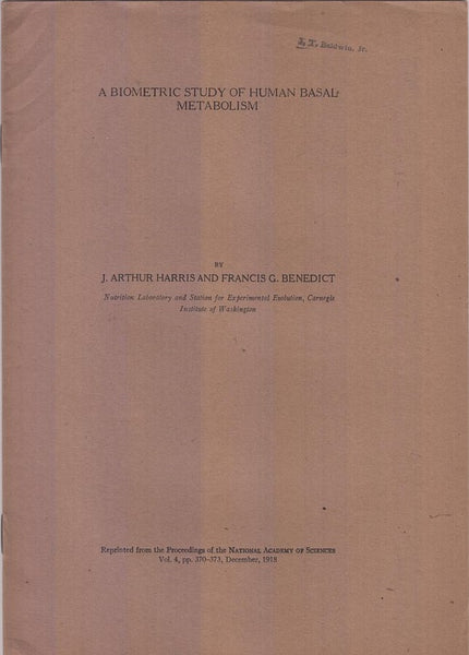 A biometric Study of Human Basal Metabolism  by Harris, J. Arthur and Francis G. Benedict