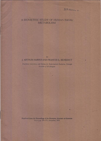 A biometric Study of Human Basal Metabolism  by Harris, J. Arthur and Francis G. Benedict