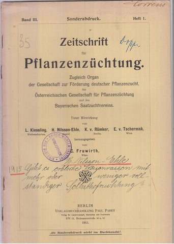 Wissenschaftliche Originalarbeiten, Aufsatze, Gibt es erbliche Weizenrassen mit mehr oder weniger vollstandiger Selbstbefruchtung?  by Kiessling, L., H. Nilsson-Ehle, K. v. Rumker, E. v. Tschermark