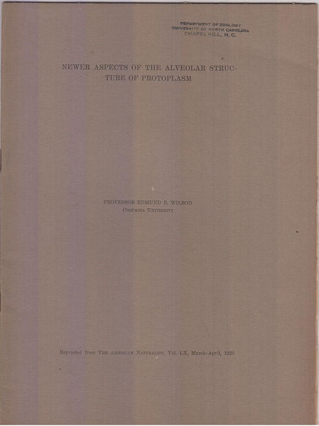 Newer Aspects of the Alveolar Structure of Protoplasm  by Wilson, Edmund Beecher