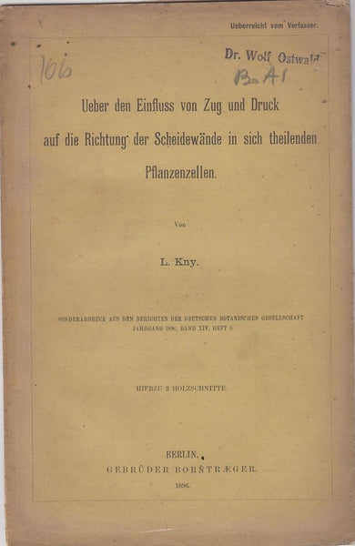 Ueber den Einfluss von Zug und Druck auf die Richtung der Scheidewandein Sich Theilenden Pflanzenzellen
