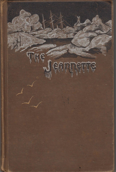Our Lost Explorers: The Narrative of the Jeannette Arctic Expedition