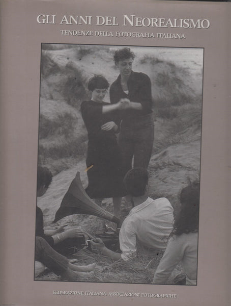 Gli Anni del Neorealism: Tendenze Della Fotografia Italiana