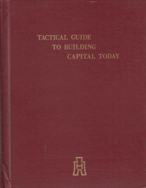 Tactical Guide to Building Capital Today