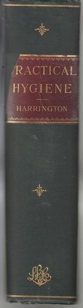 A Manual of Practical Hygiene for Students Physicians and Medical Officers
