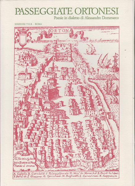 Passeggiate Ortonesi: Poesie in Dialetto di Alessandro Dommarco
