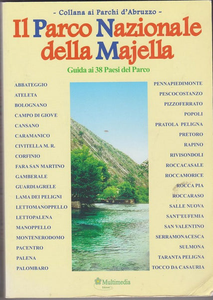 Il Parco Nazionale della Majella: Guida ai 38 Paesi del Parco Vol. I and II.