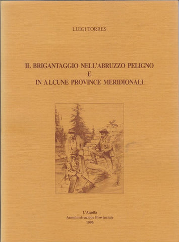 Il Brigantaggio Nell'Abruzzo Peligno