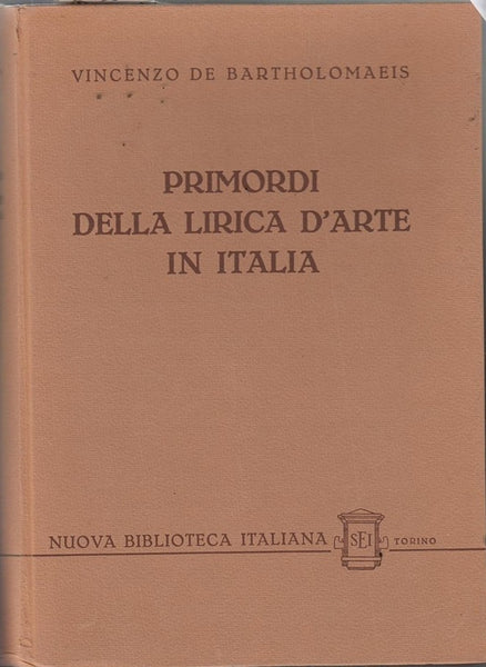 Primordi della Lirica d'Arte in Italia Volume V