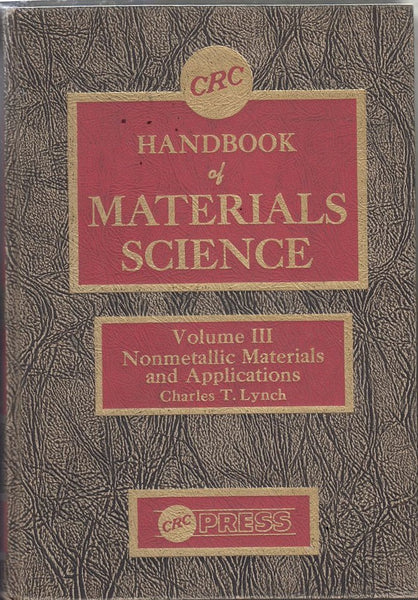 Handbook of Materials Science, Volume III, Non Metallic Materials and Applications