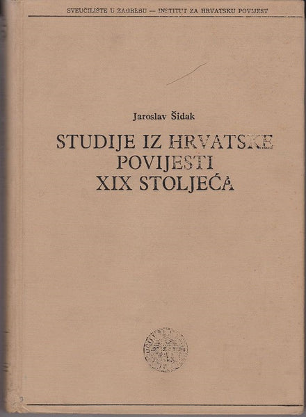 Studije Iz Hrvatske Povijesti XIX Stoljeca