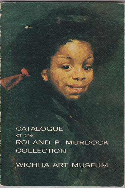 Catalogue of the Rolan P. Murdock Collection